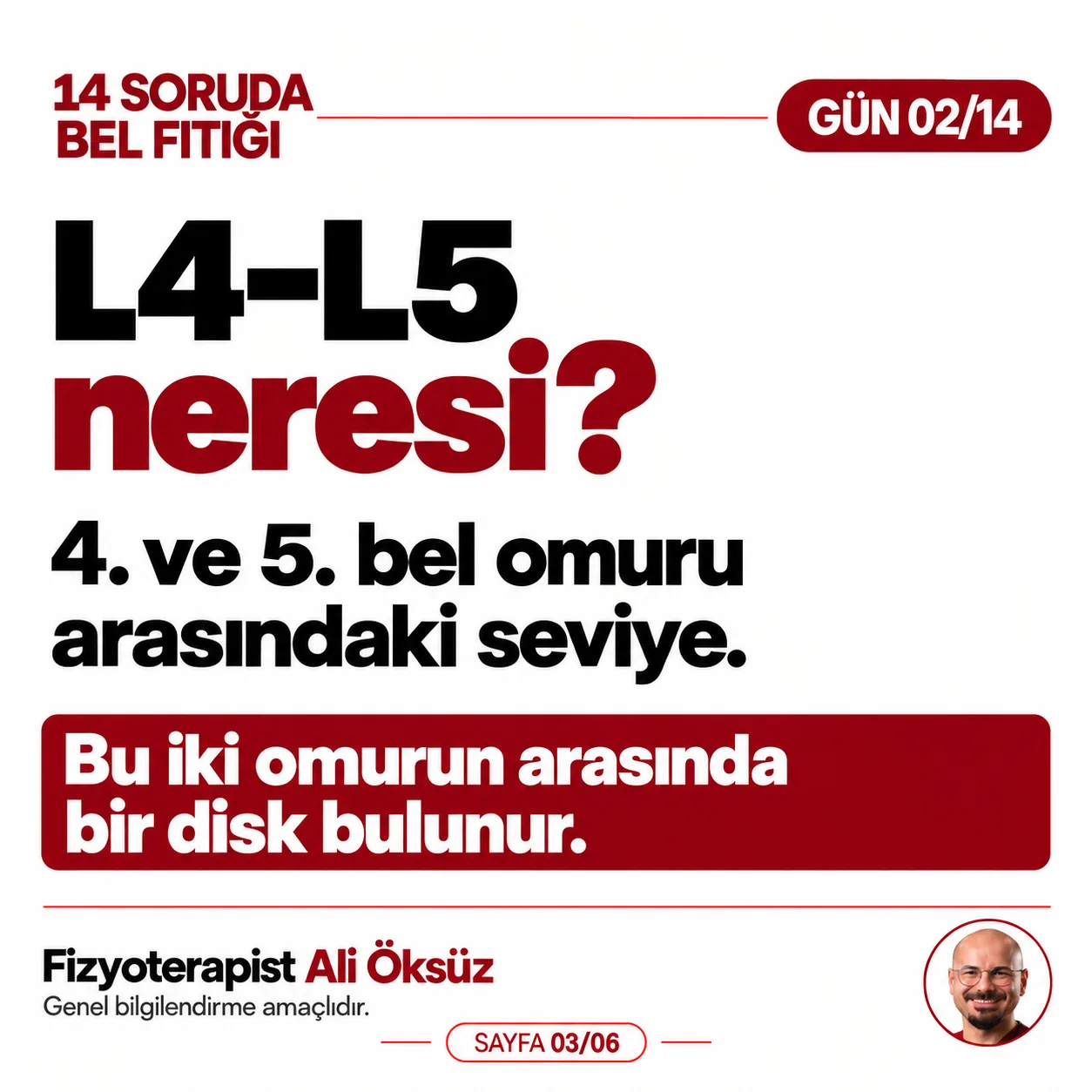 L4-L5 neresi? 4. ve 5. bel omuru arasındaki seviye ve bu iki omur arasındaki disk