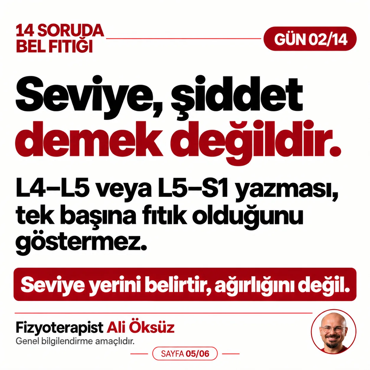 Seviye şiddet demek değildir: L4-L5 veya L5-S1 yazması tek başına fıtık olduğunu göstermez