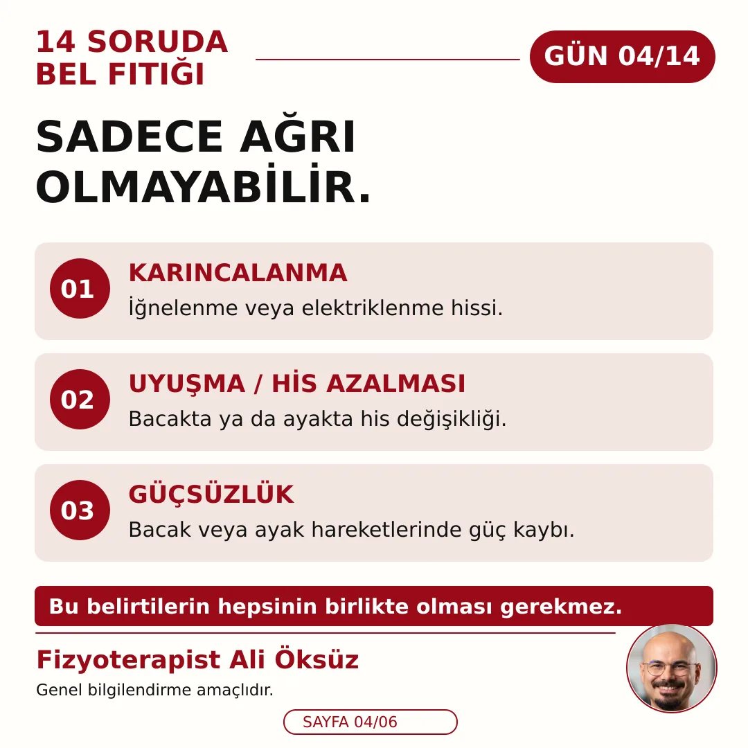 Sadece ağrı olmayabilir: karıncalanma, uyuşma ve his azalması, güçsüzlük