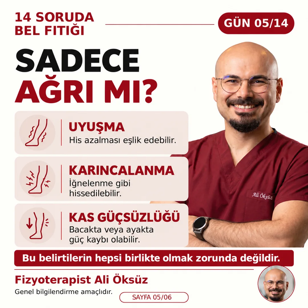 Sadece ağrı mı? Bel kaynaklı sinir kökü etkilenmesinde uyuşma, karıncalanma ve kas güçsüzlüğü eşlik edebilir